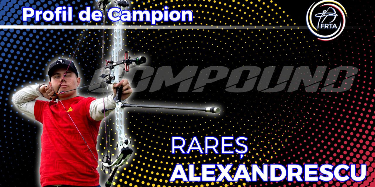 Integrala PROFIL DE CAMPION – Rareș ALEXANDRESCU